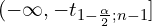 \[ ({-\infty, -t_{1-\frac{\alpha}{2}; n-1}}] \]