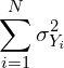 \[ \sum _{i=1}^{N}\sigma _{Y_{i}}^{2}} \]